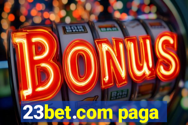 23bet.com paga